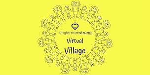 Single Mom Strong's Virtual Village- Monthly Chat!