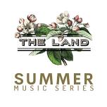 The Land Summer Music Series