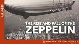 The Rise and Fall of the Zeppelin