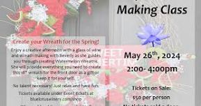 May Wreath Making at Blue Lotus Winery