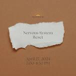 Nervous System Reset