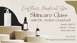 Skincare Class with Dr. Amber Crawford at Driftless Medical Spa