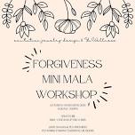 Forgiveness Mini Mala Workshop