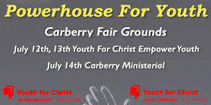 Powerhouse For Youth - July 12th & 13th - Carberry Fairgrounds