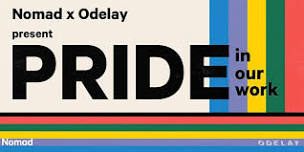 Odelay Films x Nomad: Pride in our Work