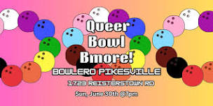 (21+) QUEER BOWL BMORE!