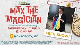 Max the Magician @ Monroe City