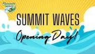 Opening Day at Summit Waves