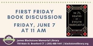 First Friday Book Discussion: The 7 1/2  Deaths of Evelyn Hardcastle by Stuart Turton