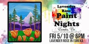 Redwoods and Poppies Paint Night at Lavender Rose in Eureka