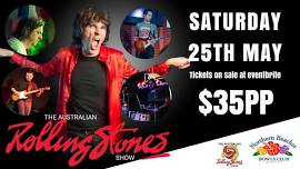 The Australian Rolling Stones Tribute Show!