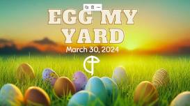 4th Annual EGG MY YARD Fundraiser