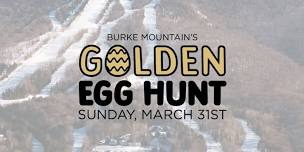 Golden Egg Hunt (for a season pass!) at Burke Mountain