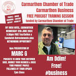 Carmarthen Chamber FREE PODCAST TRAINING SESSION