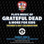 Grateful Dead for Kids!