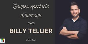 Souper spectacle d'humour avec Billy Tellier