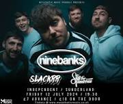 Ninebanks, Slackrr, Stay For Tomorrow and Ochisia @ Independent, Sunderland