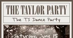 The Taylor Party: The T.S. Dance Party