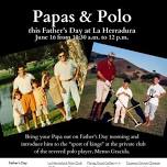 Father’s Day “Papas and Polo” at La Herradura Polo Club With Flying Goat Wine & Cypress Grove Cheese Tasting