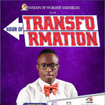 HOUR OF TRANSFORMATION WITH APOSTLE ITODJE