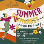 Summer Market Porch Pop-ups at Lily & Sparrow Mercantile - Eventeny