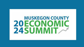 2024 Muskegon County Economic Summit