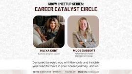 Grow I Meetup Series: Career Catalyst Circle