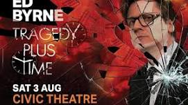 Ed Byrne: Tragedy Plus Time