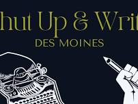 Shut Up & Write!® Des Moines