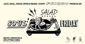 SOUL SALAD FRIDAY - EVERY FRIDAY @TYVEN