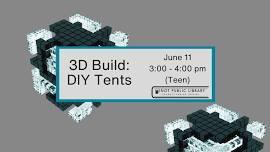 3D Build: DIY Tents