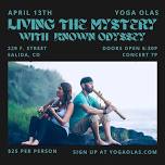 LIVE MUSIC - Living the Mystery with Known Odyssey