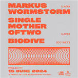 Markus Wormstorm (live), Singlemotheroftwo (live) & Biodive (DJ set)