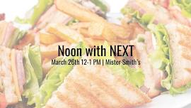 Noon with NEXT - Mister Smith's