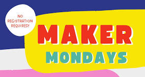 Maker Mondays