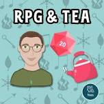 RPG & Tea