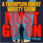 A Thompson Family Variety Show Must Go On