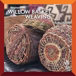 Beginner Willow Basket Weaving