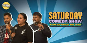 Saturday Comedy Show- A standup Comedy Trio Show