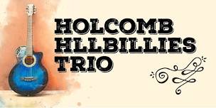 Holcomb Hillbillies Trio!!