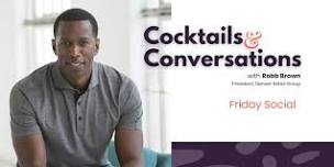 Cocktails + Convos with Robb Brown