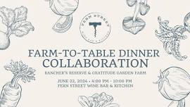 Fern Street Presents: Farm-To-Table Dinner Collab with Gratitude Garden Farm & Rancher's Reserve