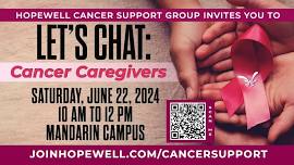 Let's Chat: Cancer Caregivers with Hope For Tomorrow Cancer Support Group