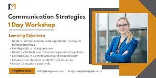 Communication Strategies 1 Day Workshop in Downey, CA on Jun 24th, 2024