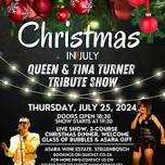 Christmas In July - Queen & Tina Turner Tribute Show