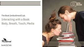 BPM 2024: The Book [embodiment] Lab  Interacting with a Book: Body, Breath, Touch, Media