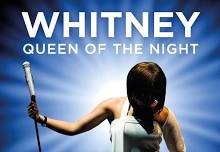 Whitney: Queen of the Night