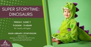 Super Storytime: All About Dinosaurs (Main Library)