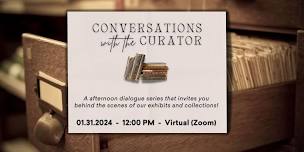 Conversations with the Curator Series