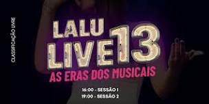 LALU LIVE  13 - AS ERAS DOS MUSICAIS